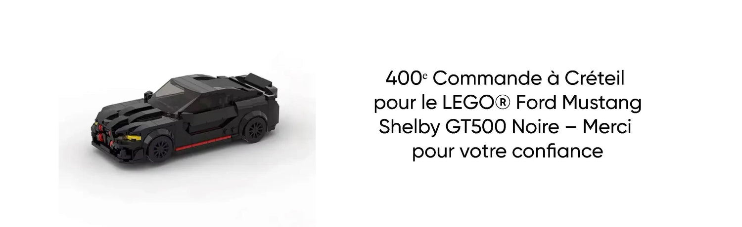 400ᵉ Commande à Créteil pour le LEGO® Ford Mustang Shelby GT500 Noire – Merci pour votre confiance
