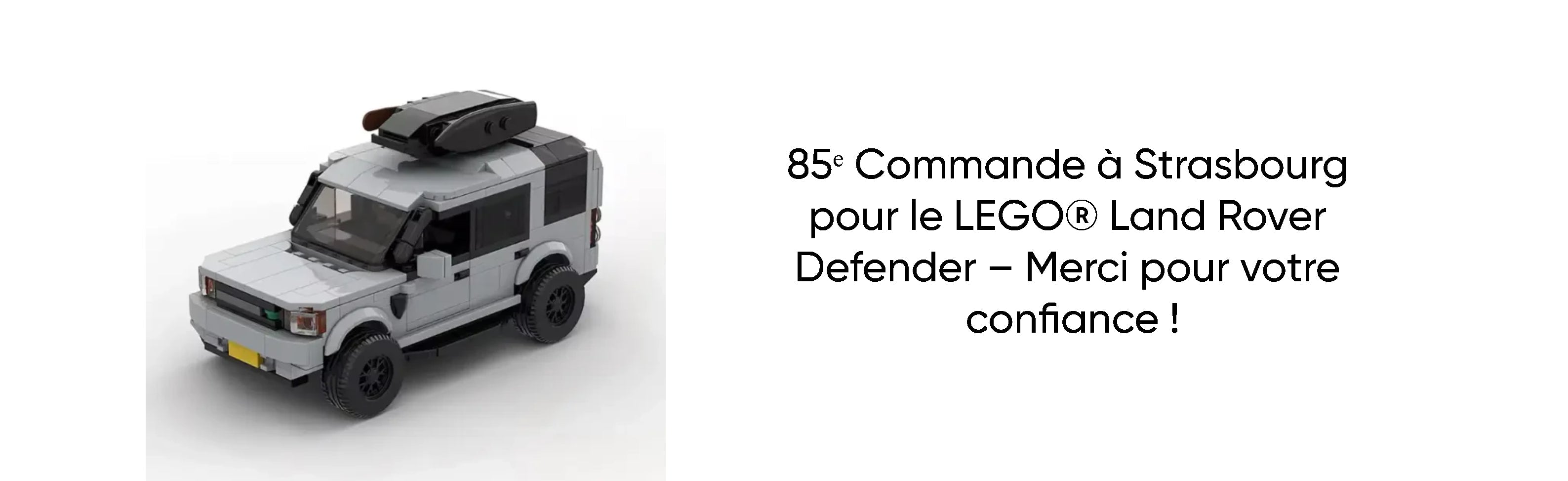 85ᵉ Commande à Strasbourg pour le LEGO® Land Rover Defender – Merci pour votre confiance !